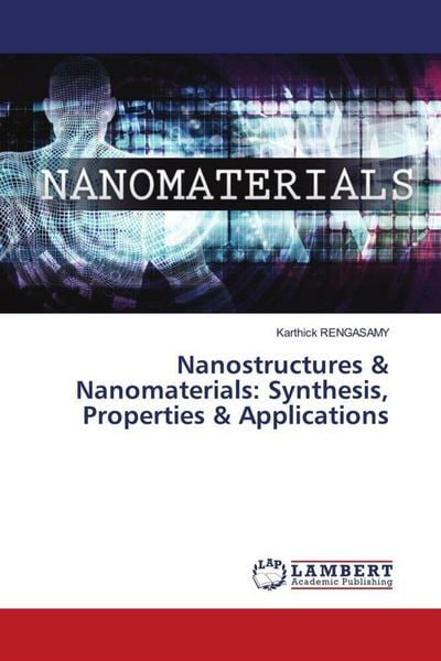 Produktbild: Nanostructures & Nanomaterials: Synthesis, Properties & Applications