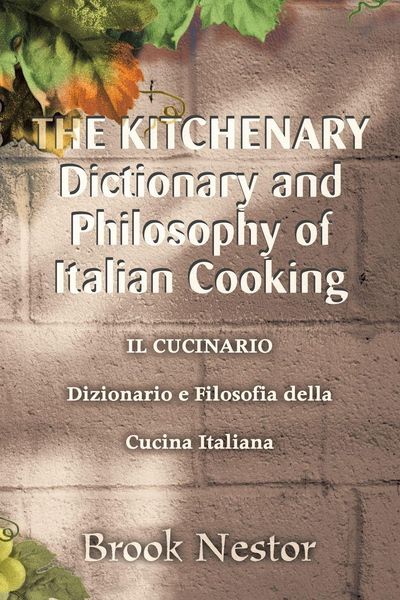 Produktbild: The Kitchenary Dictionary and Philosophy of Italian Cooking