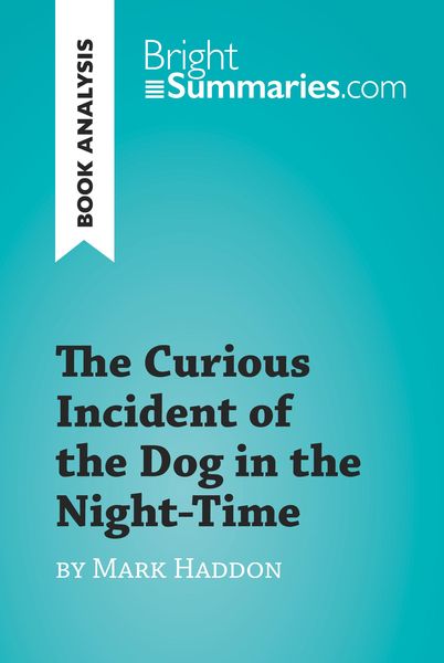 Produktbild: The Curious Incident of the Dog in the Night-Time by Mark Haddon (Book Analysis)