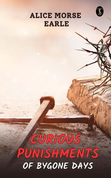 Produktbild: Curious Punishments of Bygone Days