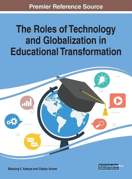 Produktbild: The Roles of Technology and Globalization in Educational Transformation