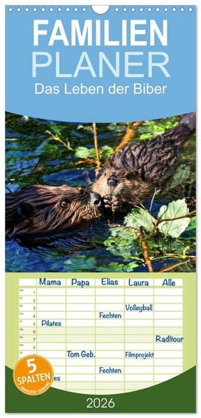 Produktbild: Familienplaner 2026 - Das Leben der Biber mit 5 Spalten (Wandkalender, 21 x 45 cm) CALVENDO