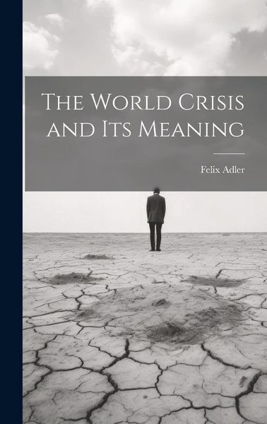 Produktbild: The World Crisis and Its Meaning