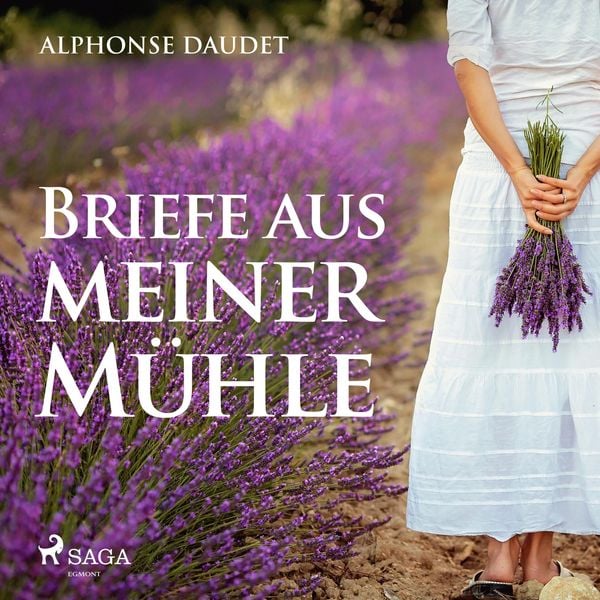 Briefe aus meiner Mühle (Ungekürzt) - Alphonse Daudet, Audio, 9788711839379