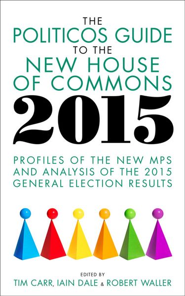 Produktbild: The Politicos Guide to the New House of Commons 2015