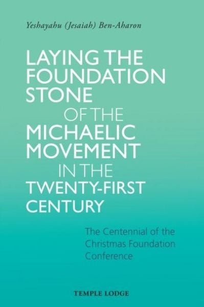 Produktbild: Laying the Foundation Stone of the Michaelic Movement in the Twenty-first Century