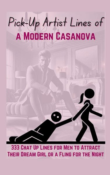 Produktbild: Pick-Up Artist Lines of a Modern Casanova