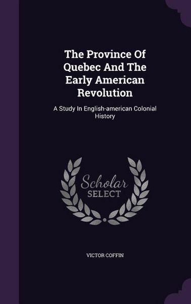 Produktbild: The Province Of Quebec And The Early American Revolution
