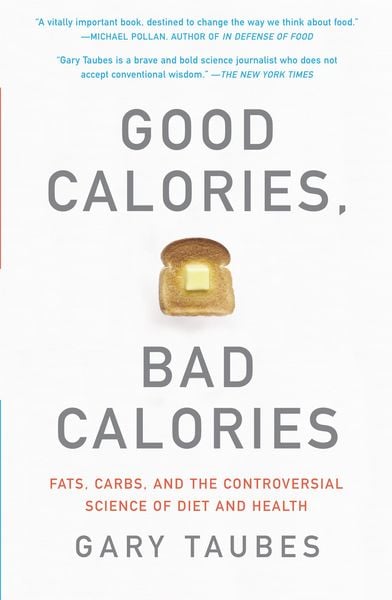 Produktbild: Good Calories, Bad Calories