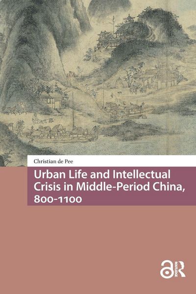 Produktbild: Urban Life and Intellectual Crisis in Middle-Period China, 800-1100