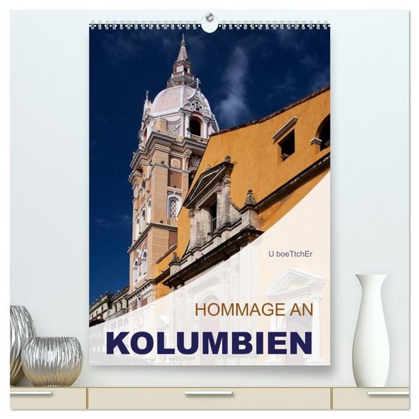 Produktbild: HOMMAGE AN KOLUMBIEN (hochwertiger Premium Wandkalender 2026 DIN A2 hoch), Kunstdruck in Hochglanz