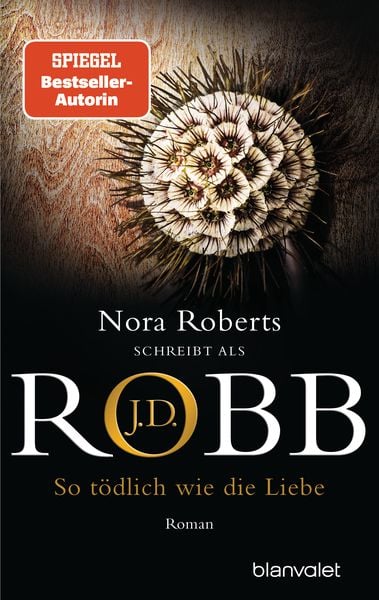 So tödlich wie die Liebe, Taschenbuch von J.D. Robb, Blanvalet