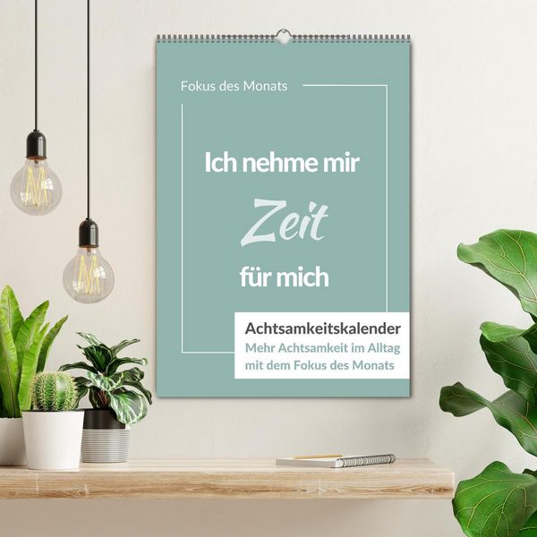 Produktbild: Achtsamkeitskalender: Mehr Achtsamkeit im Alltag mit dem Fokus des Monats (Wandkalender 2026 DIN A2 hoch), CALVENDO Monatskalender