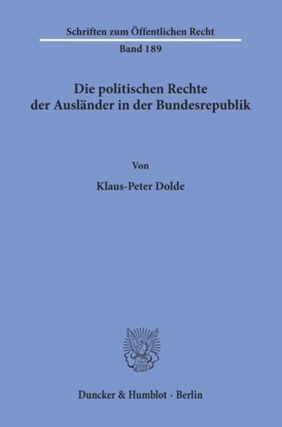 Die politischen Rechte der Ausländer in der Bundesrepublik.