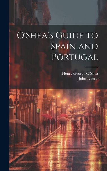 Produktbild: O'Shea's Guide to Spain and Portugal
