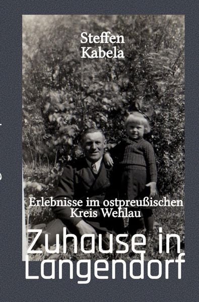 Zuhause in Langendorf, Taschenbuch von Steffen Kabela, Epubli, 9783757539337