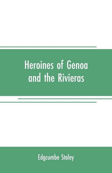 Produktbild: Heroines of Genoa and the Rivieras