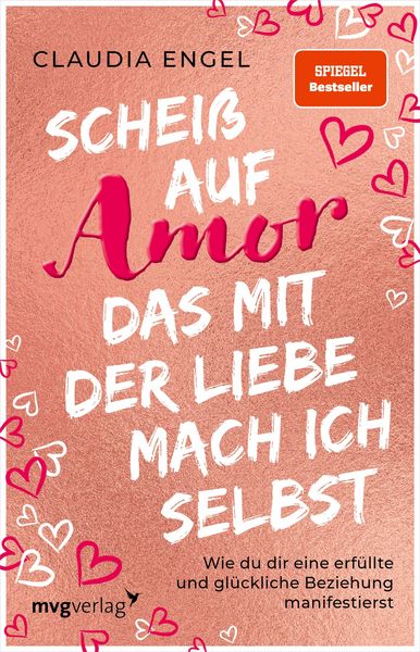 Produktbild: Schei&szlig; auf Amor, das mit der Liebe mach ich selbst