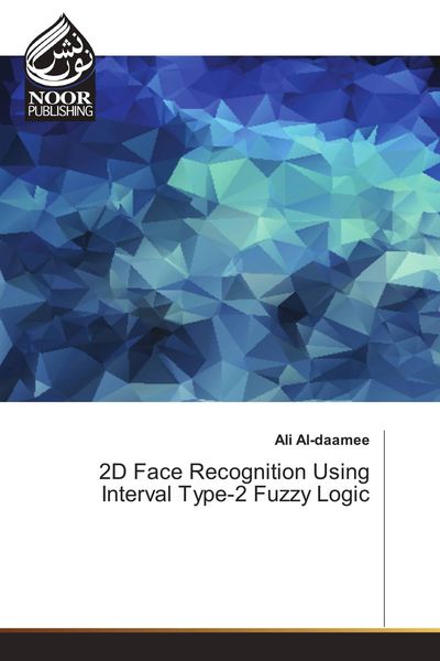 Produktbild: 2D Face Recognition Using Interval Type-2 Fuzzy Logic