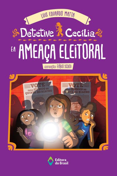 Produktbild: Detetive Cec&iacute;lia e a amea&ccedil;a eleitoral