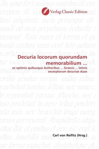 Decuria locorum quorundam memorabilium ..., Taschenbuch von Carl Reifitz, Classic Edition, 9783869324319