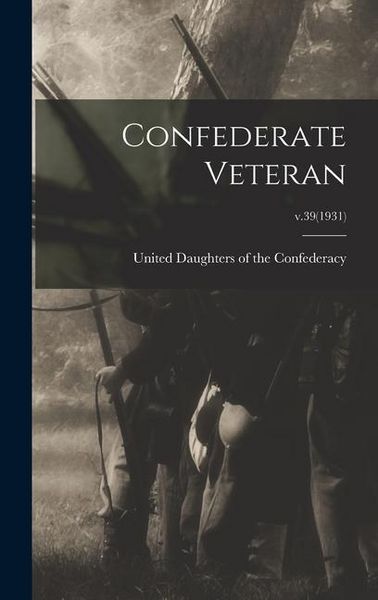 Produktbild: Confederate Veteran; v.39(1931)