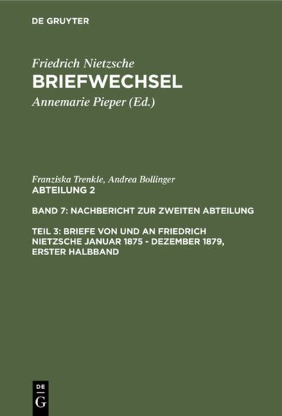 Produktbild: Briefe von und an Friedrich Nietzsche Januar 1875 - Dezember 1879. Gesamtregister zur zweiten Abteilung