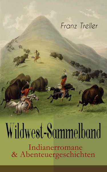 Produktbild: Wildwest-Sammelband: Indianerromane & Abenteuergeschichten