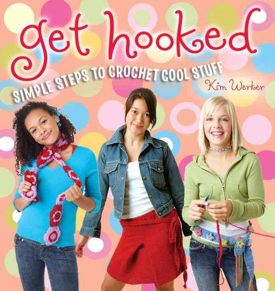 Produktbild: Get Hooked: Simple Steps to Crochet Cool Stuff