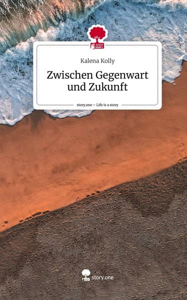 Produktbild: Zwischen Gegenwart und Zukunft. Life is a Story - story.one