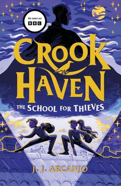 Crookhaven The School for Thieves, Taschenbuch von J. J. Arcanjo, Hachette Children's Book, 978-1-4449-6573-5