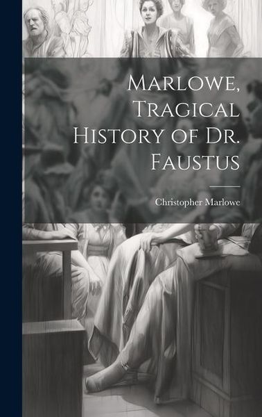 Produktbild: Marlowe, Tragical History of Dr. Faustus