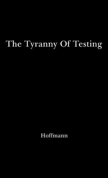 Produktbild: The Tyranny of Testing