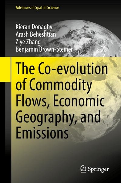 Produktbild: The Co-evolution of Commodity Flows, Economic Geography, and Emissions