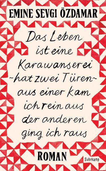 Produktbild: Das Leben ist eine Karawanserei - hat zwei T&uuml;ren - aus einer kam ich rein aus der anderen ging ich raus