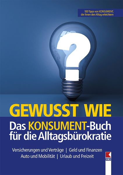 Produktbild: Gewusst wie. Das KONSUMENT-Buch f&uuml;r die Alltagsb&uuml;rokratie