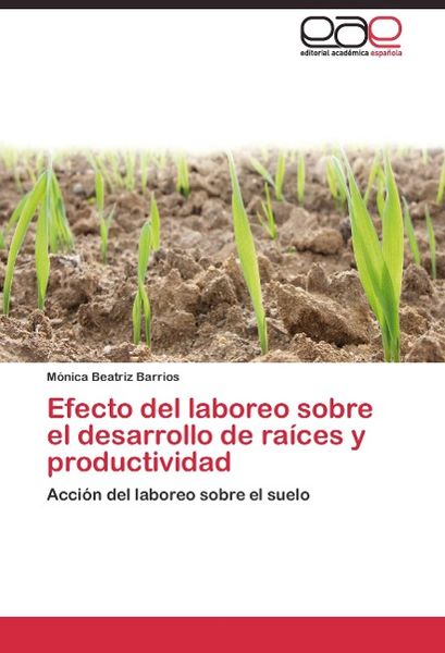 Produktbild: Barrios, M: Efecto del laboreo sobre el desarrollo de ra&iacute;ces
