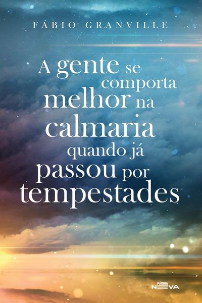 Produktbild: A gente se comporta melhor na calmaria quando j&aacute; passou por