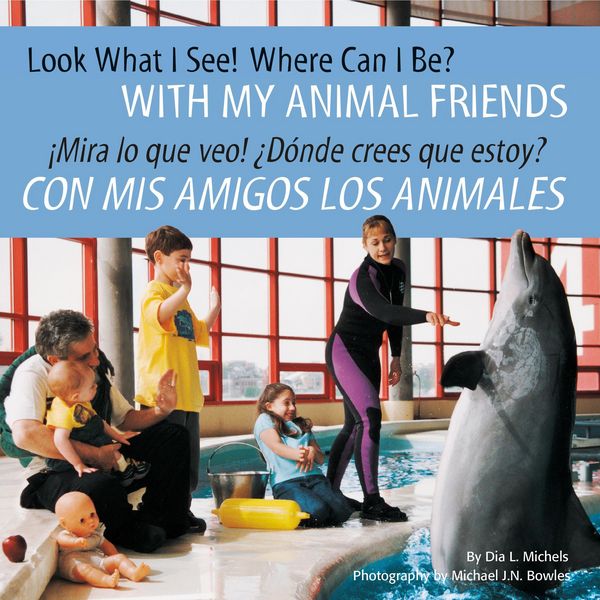 Produktbild: Look What I See! Where Can I Be? with My Animal Friends / &iexcl;Mira Lo Que Veo! &iquest;D&oacute;nde Crees Que Estoy? Con MIS Amigos Los Animales