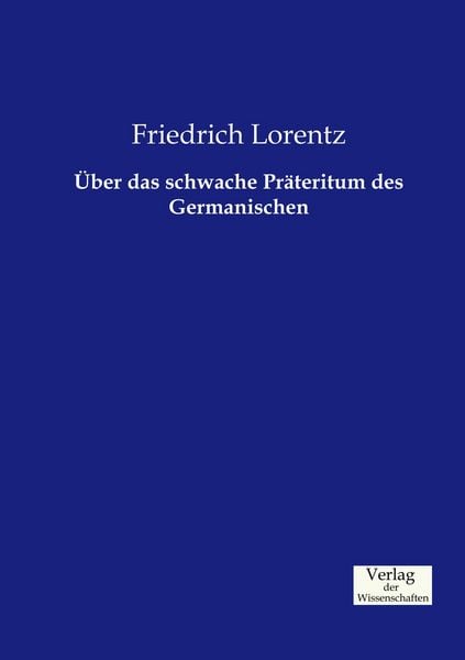 Produktbild: &Uuml;ber das schwache Pr&auml;teritum des Germanischen