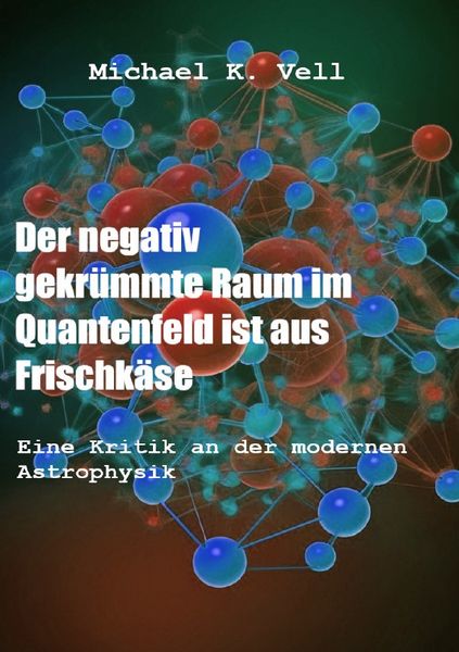 Produktbild: Der negativ gekr&uuml;mmte Raum im Quantenfeld ist aus Frischk&auml;se