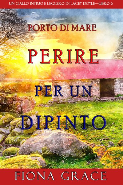 Produktbild: Il dipinto della morte (Un giallo intimo e leggero di Lacey Doyle-Libro 6)