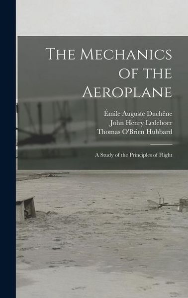 Produktbild: The Mechanics of the Aeroplane: A Study of the Principles of Flight