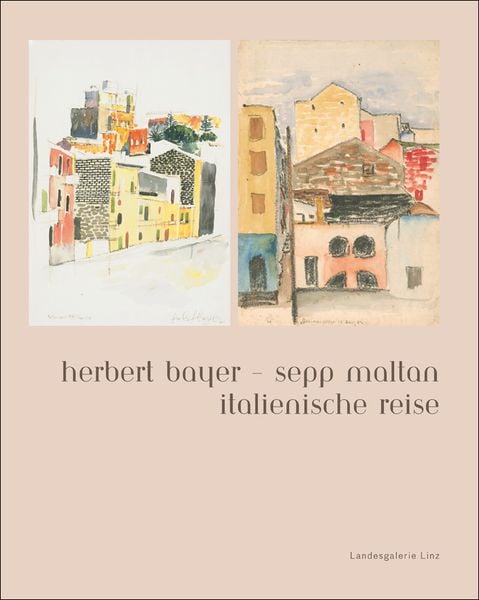 Herbert Bayer – Sepp Maltan: Italienische Reise