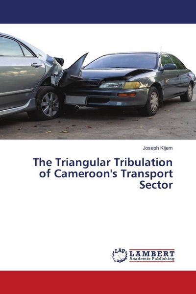Produktbild: The Triangular Tribulation of Cameroon's Transport Sector