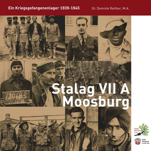 Stalag VII A Moosburg, Taschenbuch von Dominik Reither, BoD – Books on Demand, 9783750408340