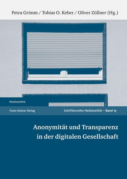 Produktbild: Anonymit&auml;t und Transparenz in der digitalen Gesellschaft
