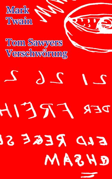 Produktbild: Tom Sawyers Verschw&ouml;rung (unvollendeter Roman)