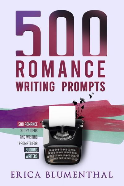 Produktbild: 500 Romance Writing Prompts (Busy Writer Writing Prompts, #3)