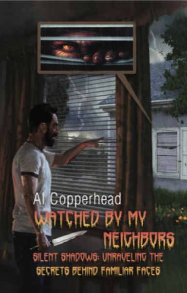 Produktbild: Watched by My Neighbors: Silent Shadows: Unraveling the Secrets Behind Familiar Faces